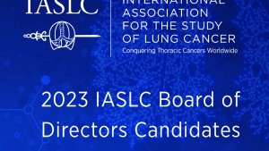 2023 IASLC Board of Directors Candidate Booklet