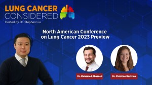 North American Conference on Lung Cancer 2023 Preview