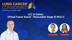 LCC in Italian: Virtual Tumor Board – Resectable Stage III NSCLC