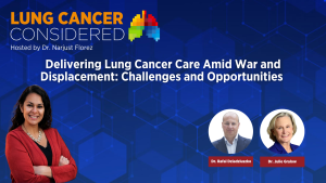 Delivering Lung Cancer Care Amid War and Displacement Challenges and Opportunities
