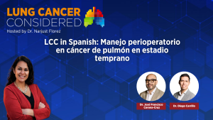 LCC in Spanish: Manejo perioperatorio en cáncer de pulmón en estadio temprano