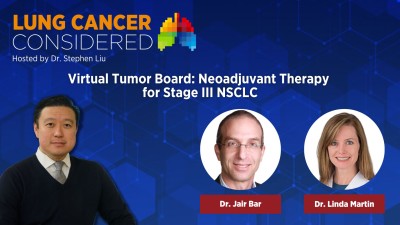 Virtual Tumor Board: Neoadjuvant for Stage III NSCLC
