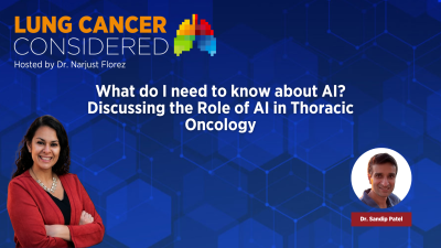 What do I need to know about AI? Discussing the Role of AI in Thoracic Oncology