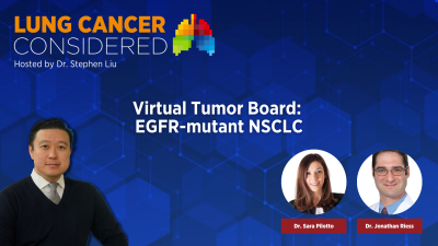 Virtual Tumor Board: EGFR-mutant NSCLC