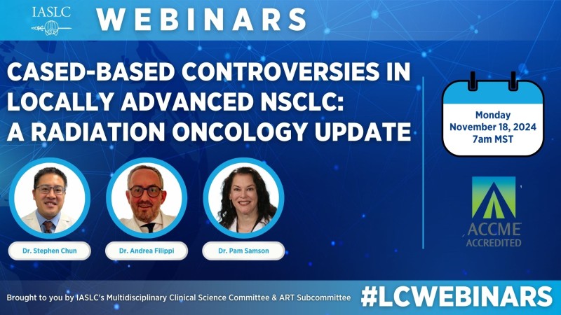 Cased-Based Controversies in Locally Advanced NSCLC: A Radiation Oncology Update Cased-Based Controversies in Locally Advanced NSCLC: A Radiation Oncology Update