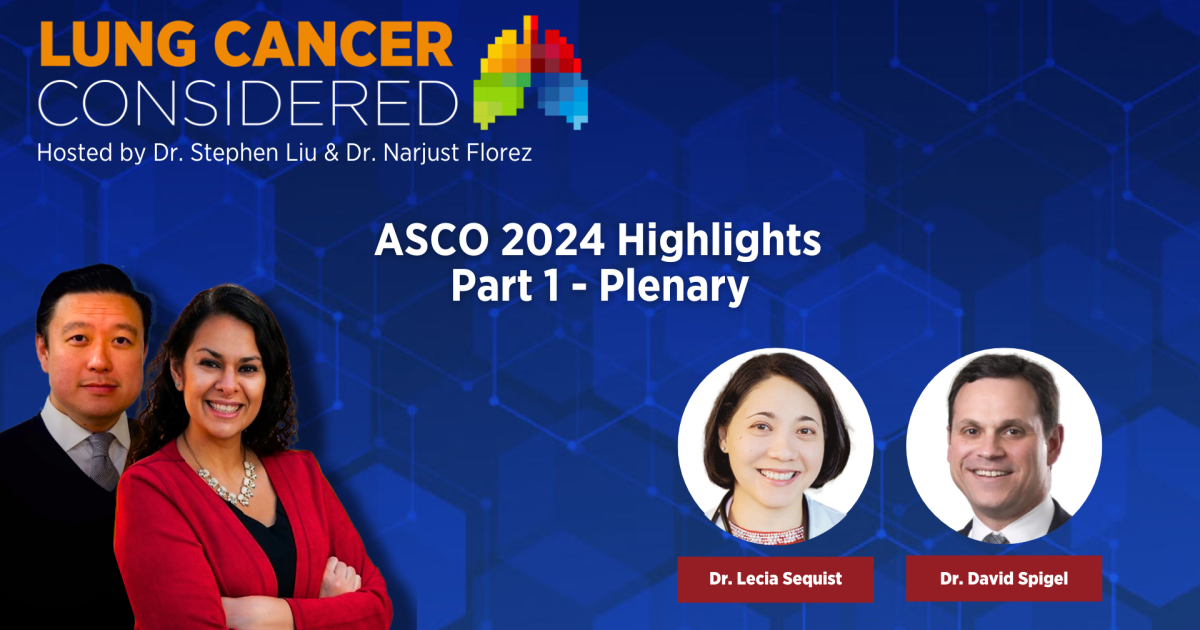 ASCO 2024 Highlights Part 1 - Plenary | IASLC